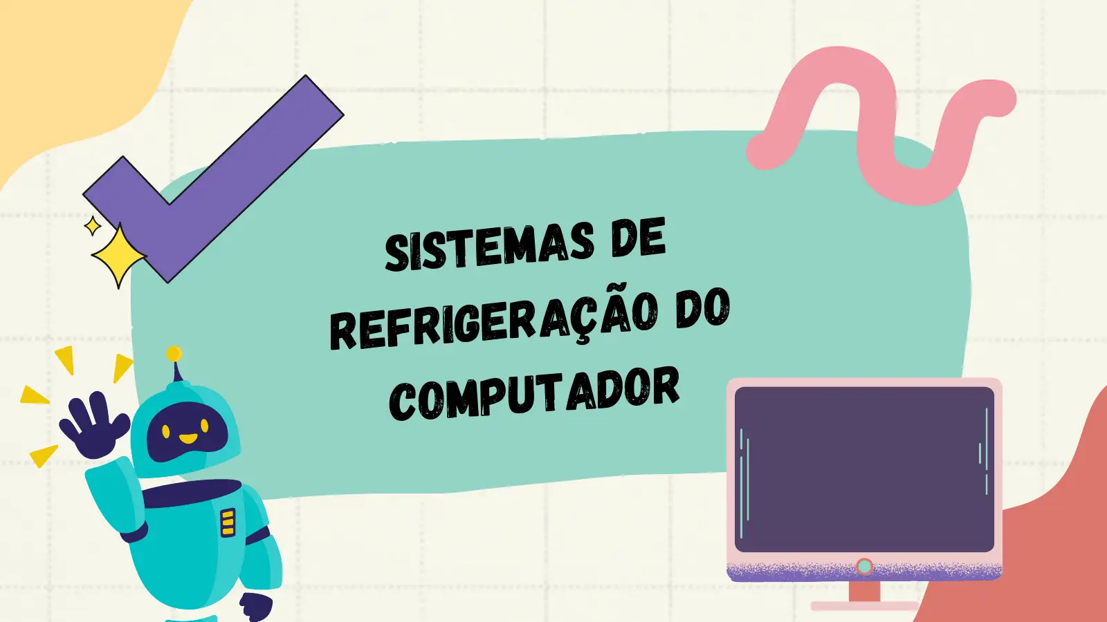 SIST EM AS DE REF RIGE R A ÇÃ O DO COMP UT A DO R