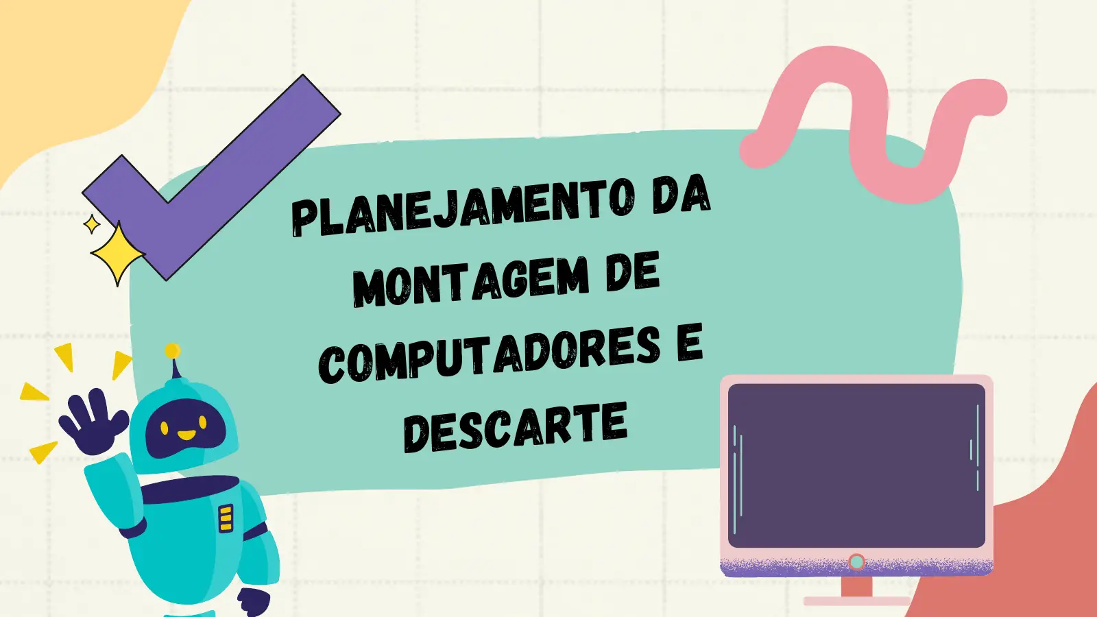 PLA NE JA M E NT O DA MONT A GE M DE C OM PU TA DO R E S E DE S CA R TE